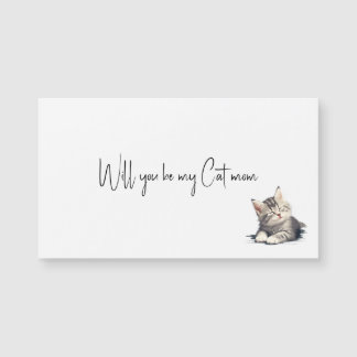 Will you be my cat mum