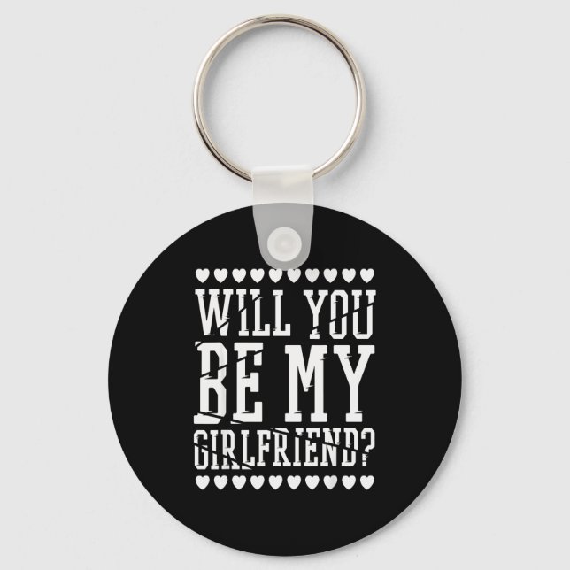 Will You Be My Girlfriend, Valentines Day  Key Ring (Front)