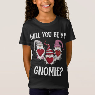 Will You Be My Gnomies Valentines Day Gnomes Lover T-Shirt