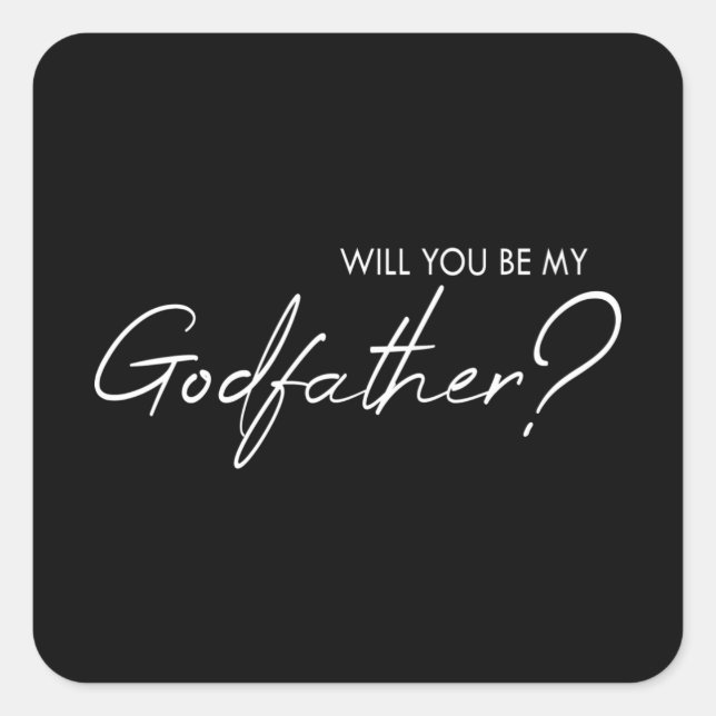 Will you be my godfather? square sticker (Front)