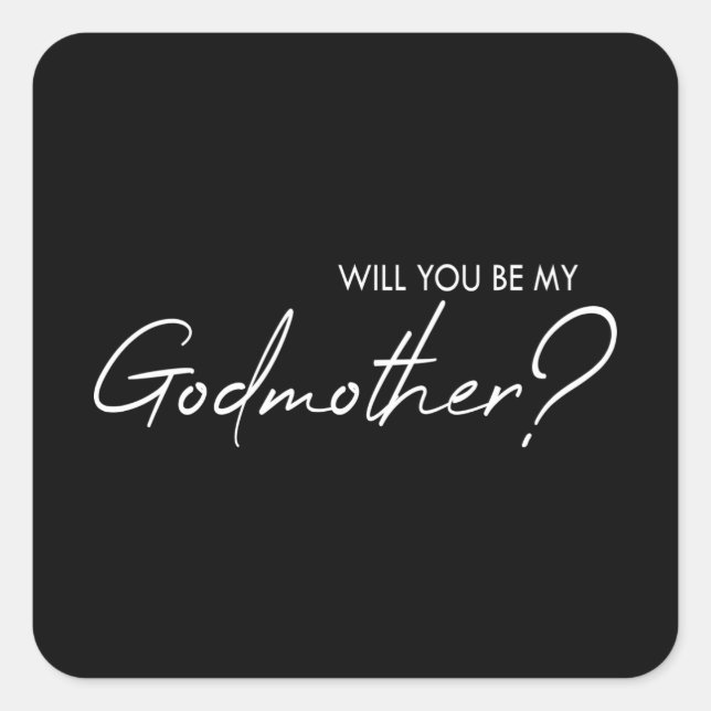 Will you be my godmother? square sticker (Front)