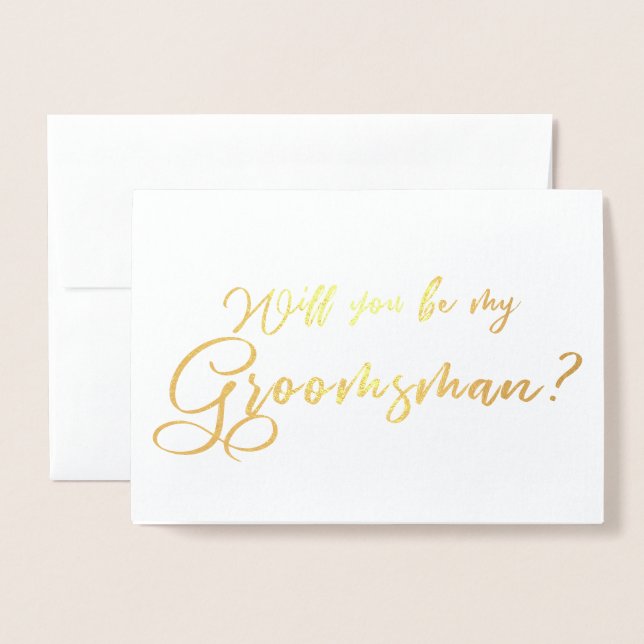Will you Be my Groomsman chic calligraphy Foil Card (Front With Envelope)