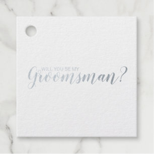 Will You Be My Groomsman? Elegant Silver Foil Favour Tags