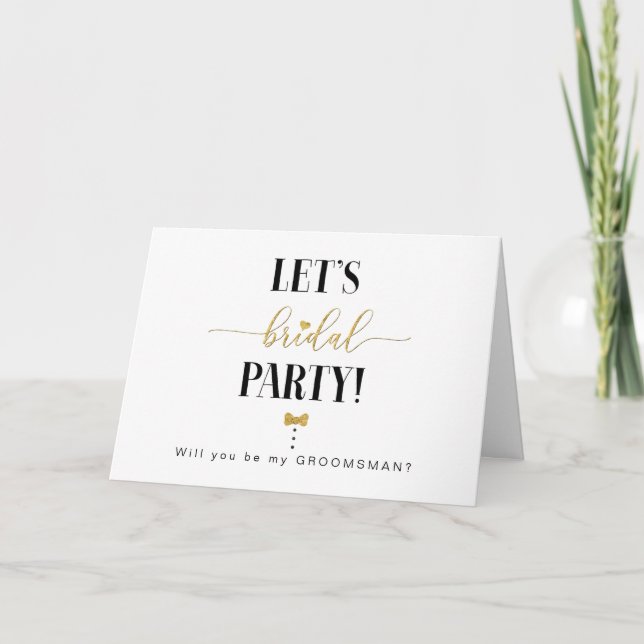 Will you be my Groomsman Gold Lets Bridal Party Card (Front)