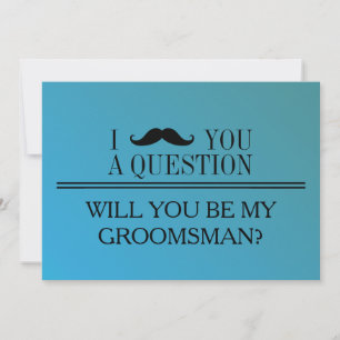 Will you be my Groomsman? Invitation
