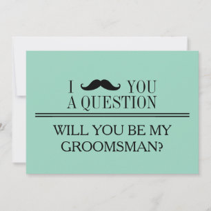 Will you be my Groomsman? Invitation