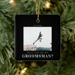 Will you be my Groomsman Minimalist Photo Modern Ceramic Ornament