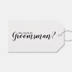 Will You Be My Groomsman? Modern Script Gift Tags