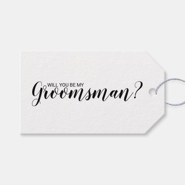 Will You Be My Groomsman? Modern Script Gift Tags (Front (Horizontal))