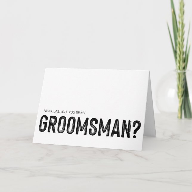 Will You Be My Groomsman Proposal Asking Wedding Card (Front)