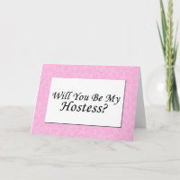 Will You Be My Hostess?