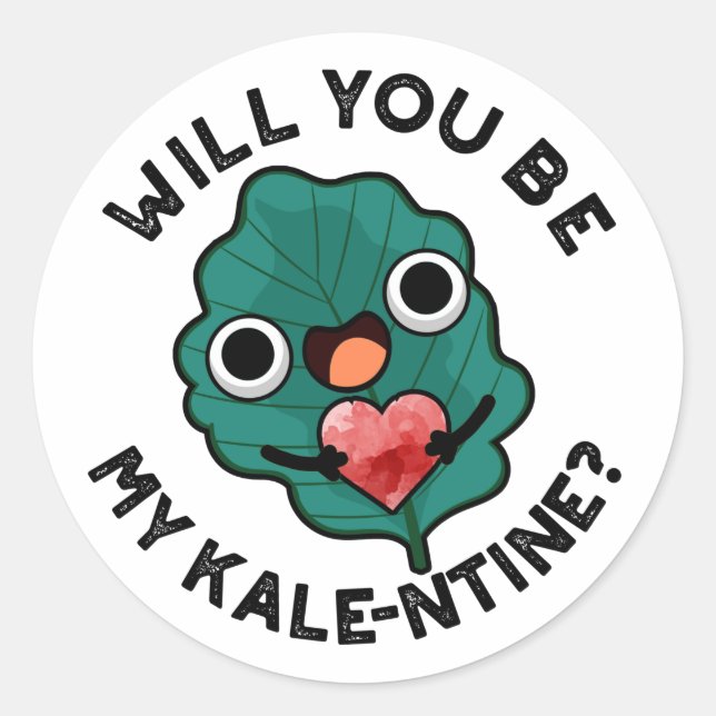 Will You Be My Kale-entine Funny Valentine Pun Classic Round Sticker (Front)
