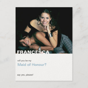 Will You Be My Maid of Honor Modern Photo Invitation