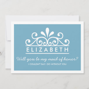 Will You Be My Maid Of Honour? Blue Tiara Card