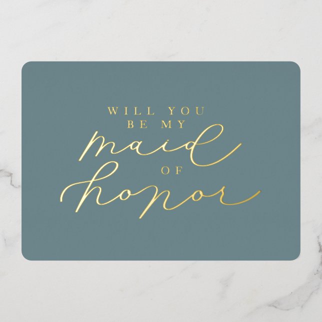 Will You Be My Maid of Honour Foil Proposal Card (Front)
