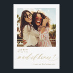 Will You Be My Maid of Honour Gold Photo Card<br><div class="desc">Will you be my maid of honour? This gold maid of honour proposal card is fun, elegant and modern. It features a photo of the two of you on front and a funny or special message on back. The word "Bridesmaid" is done in a gold elegant and modern calligraphy script....</div>