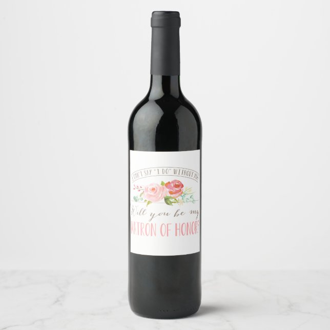 Will You Be My Matron Of Honour Wine Label (Front)