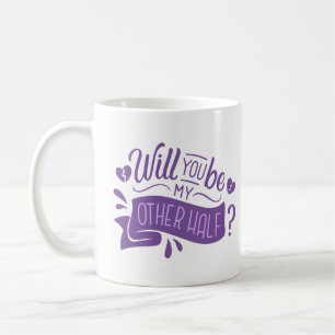 will you be my other half coffee mug