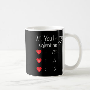 Will You Be My Valentine1 Coffee Mug