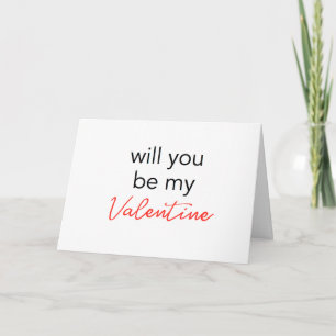Will you be my Valentine Card