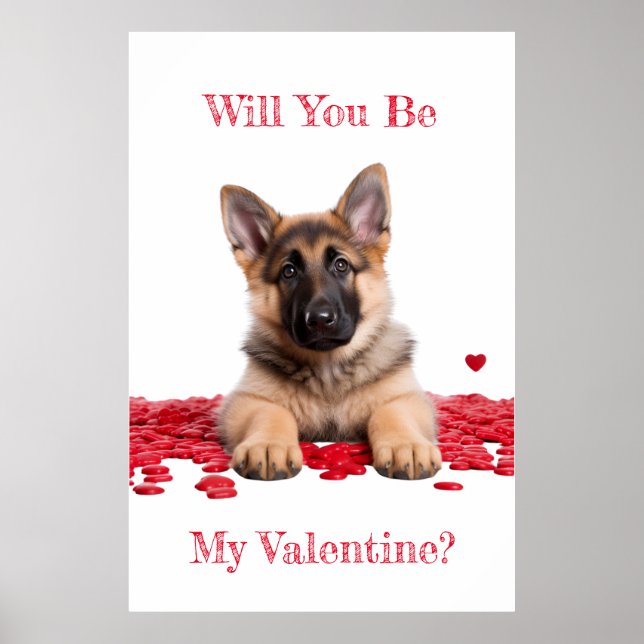 Will You Be My Valentine German Shepherd Puppy Poster (Front)