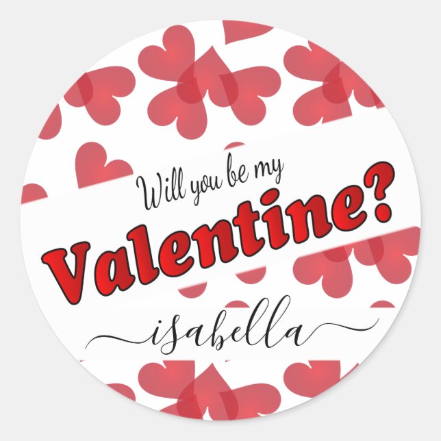 Will You Be My Valentine?  | Personalise Classic Round Sticker (Front)