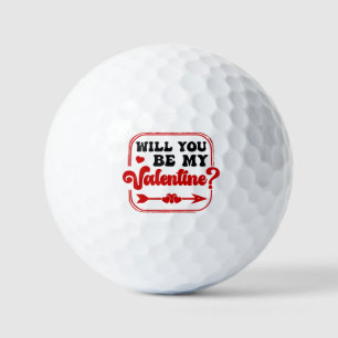 Will you be my Valentine Valentines Day valentines Golf Balls
