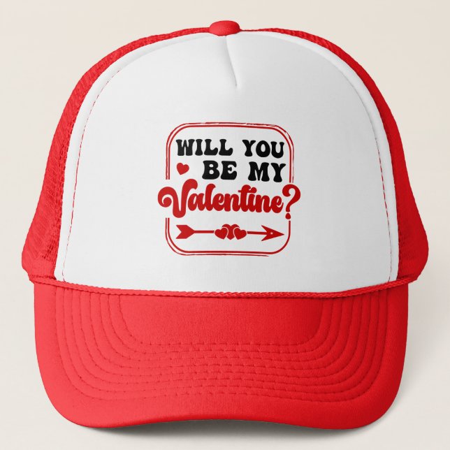 Will you be my Valentine Valentines Day valentines Trucker Hat (Front)