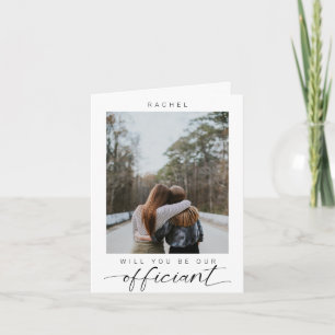 Will you be our Officiant Minimal Photo Modern Invitation
