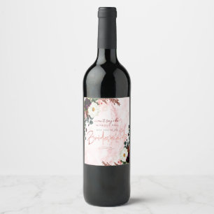 Will You Bridesmaid Marble Blush Burgundy Flowers Wine Label