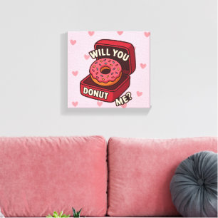 Will You Doughnut Me? Cute Doughnut Proposal Desig Canvas Print