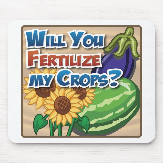 Will you Fertilise My Crops? Mouse Mat (Front)