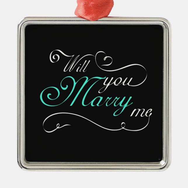 **WILL YOU MARRY ME** CHRISMAS PROPOSAL ORNAMENT (Front)
