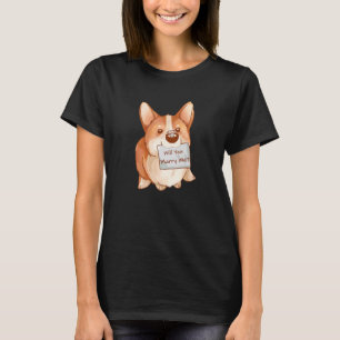 Will you Marry me dog Breed corgi engagement ring T-Shirt
