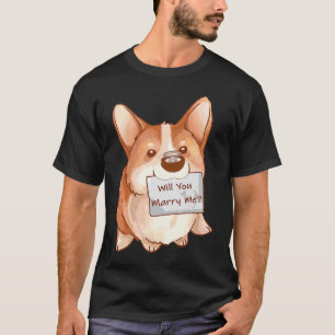 Will you Marry me dog Breed corgi engagement ring T-Shirt