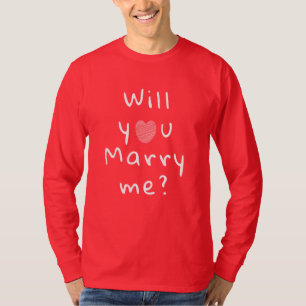 Will you marry me Heart Red Romantic Proposal T-Shirt