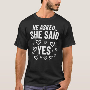 Will You Marry Me Ideas Sign Marriage Proposal Wed T-Shirt
