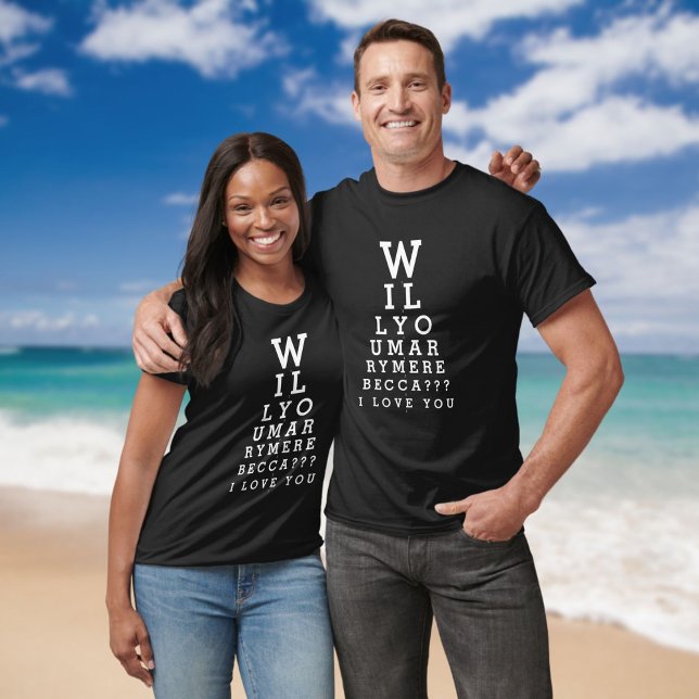 Will You Marry Me Marriage Custom Optician Chart   T-Shirt (Creator Uploaded)