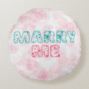 Will You Marry Me? My Sweet Heart Round Cushion