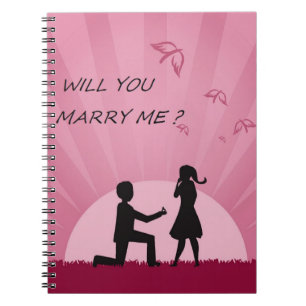 WILL YOU MARRY ME? NOTEBOOK