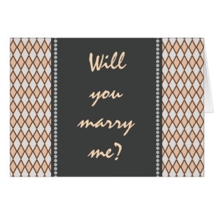 "Will you marry me?"; Rustic Brown, Beige Diamonds