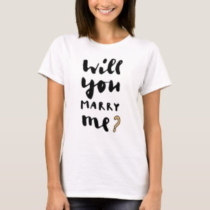 Will you marry me T-Shirt