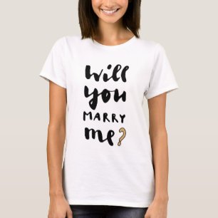 Will you marry me T-Shirt