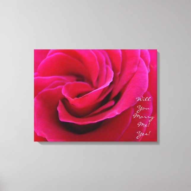 Will You Marry Me! Yes! art priints Rose Weddings Canvas Print (Front)