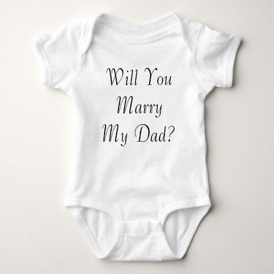 Will You Marry My Dad? Baby/Infant Creeper