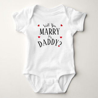 Will You Marry My Daddy? Baby Bodysuit