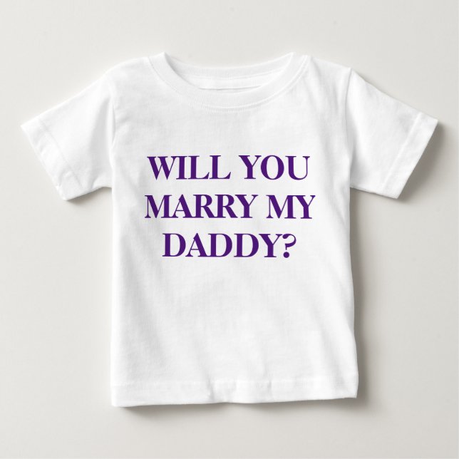 "WILL YOU MARRY MY DADDY" - Child's T-Shirt (Front)
