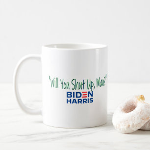 Will you shut up, man? coffee mug