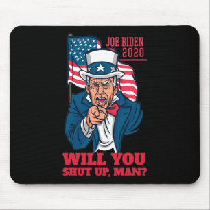 Will You Shut Up Man Trump-biden First Debate 2020 Mouse Mat