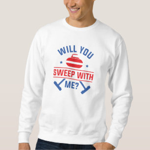 Will You Sweep With Me Sweatshirt